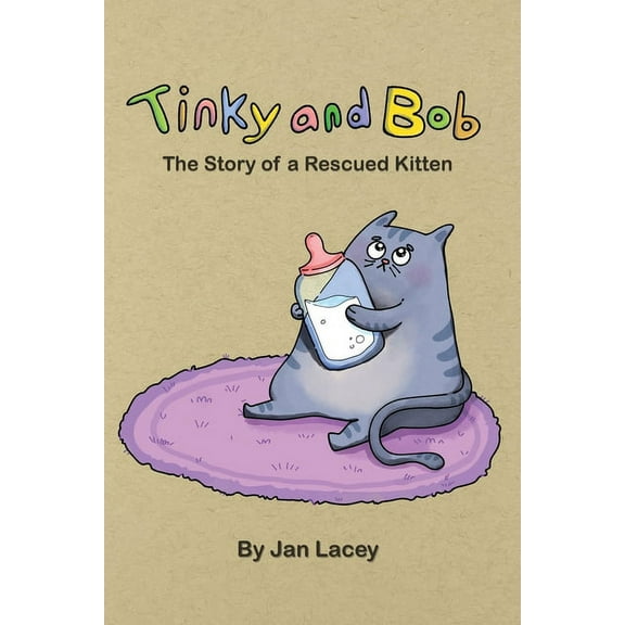 Tinky and Bob: The Story of a Rescued Kitten (Paperback)