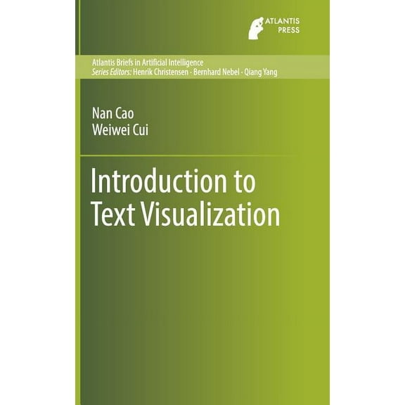 Atlantis Briefs in Artificial Intelligen Introduction to Text Visualization, Book 1, (Hardcover)