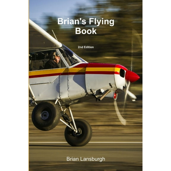 Brian's Flying Book 2nd Edition, (Paperback)
