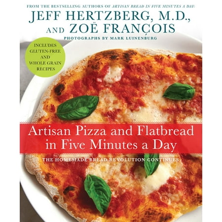Artisan Pizza and Flatbread in Five Minutes a Day -