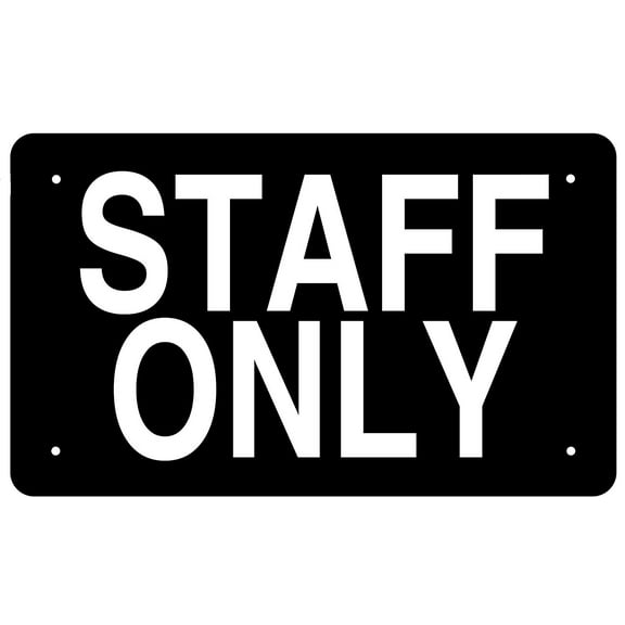 STAFF ONLY SIGN (BLACK 6x10 Aluminium rust free)