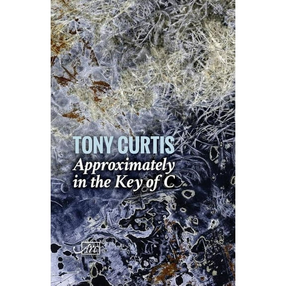 Approximately in the Key of C (Paperback) by Tony Curtis