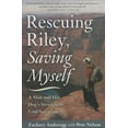 thumbnail image 2 of Rescuing Riley, Saving Myself : A Man and His Dog's Struggle to Find Salvation (Paperback), 2 of 2