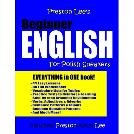 Preston Lee s English for Polish Speaker Preston Lee s Beginner English For Polish Speakers (Paperback)