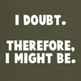 thumbnail image 3 of CafePress - I Doubt Therefore I Might Be Dark T Shirt - Men's Classic Graphic Cotton T-Shirt, 3 of 4