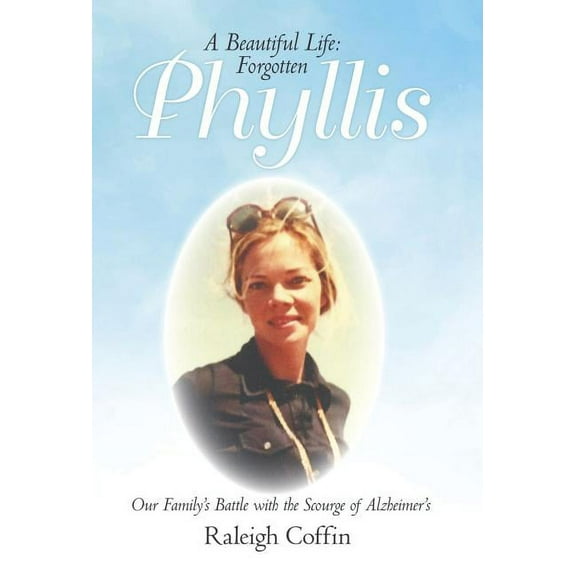 Phyllis: A Beautiful Life: Forgotten (Hardcover)
