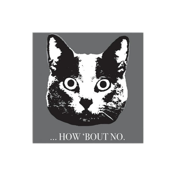 How 'Bout No Grey Cat Face 12 x 12 Wood Wall Sign Plaque