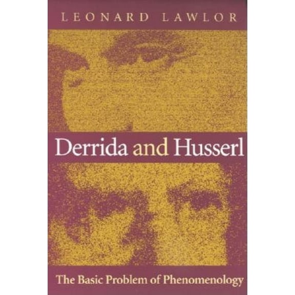 Studies in Continental Thought Derrida and Husserl: The Basic Problem of Phenomenology, (Paperback)