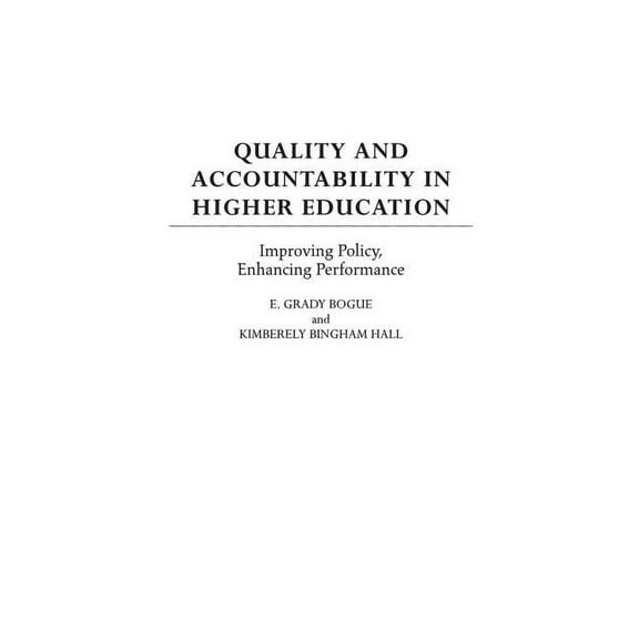 Quality and Accountability in Higher Education: Improving Policy, Enhancing Performance, (Hardcover)