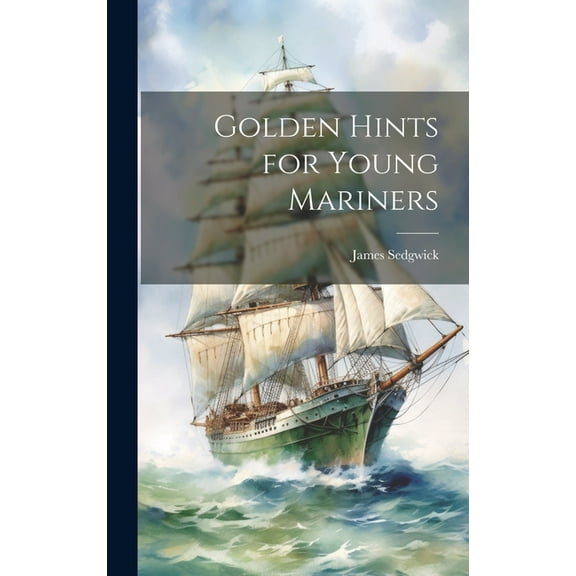 Golden Hints for Young Mariners (Hardcover)