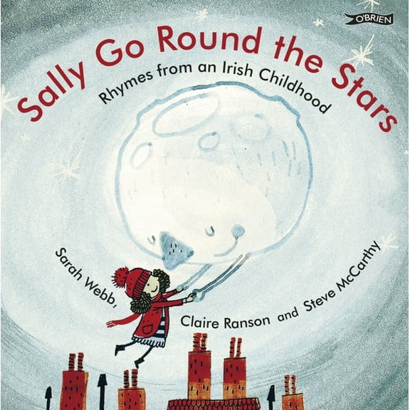 Sally Go Round the Stars: Rhymes from an Irish Childhood (Hardcover)