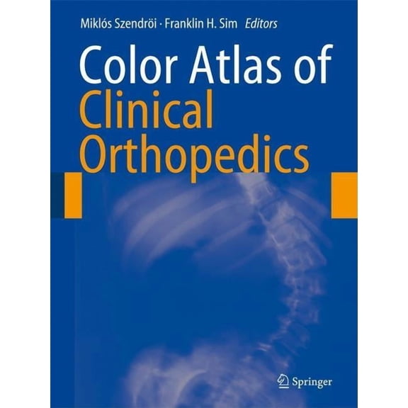 Color Atlas of Clinical Orthopedics, (Hardcover)