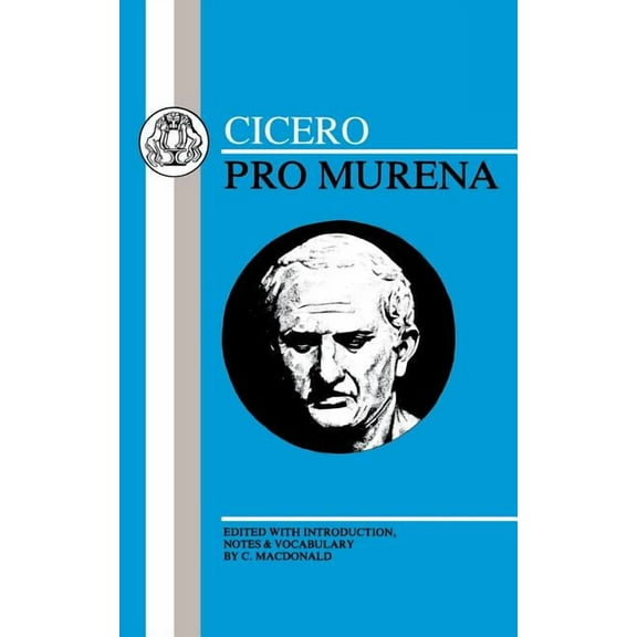 Latin Texts Cicero: Pro Murena, (Paperback)