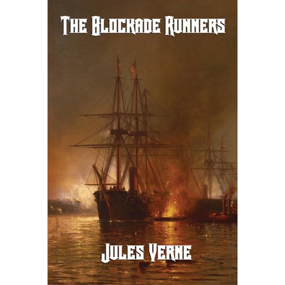 The Blockade Runners: A Maritime Adventure of the Civil War, (Paperback)