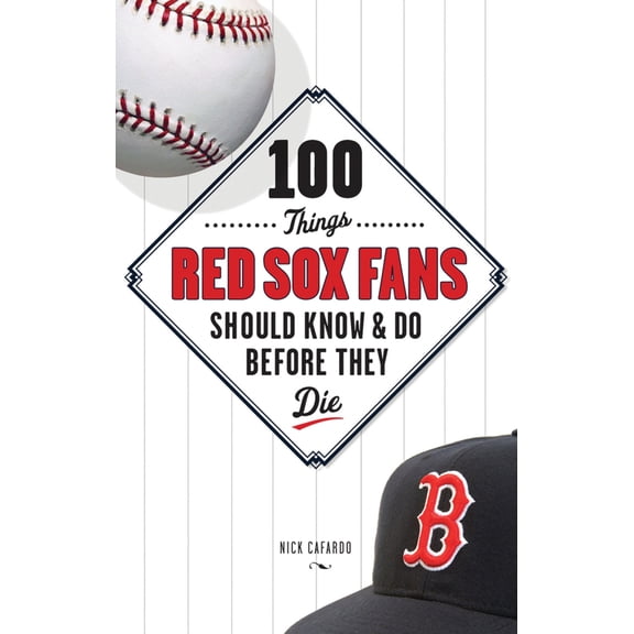 Pre-Owned 100 Things Red Sox Fans Should Know & Do Before They Die (Hardcover) 1600780539 9781600780530