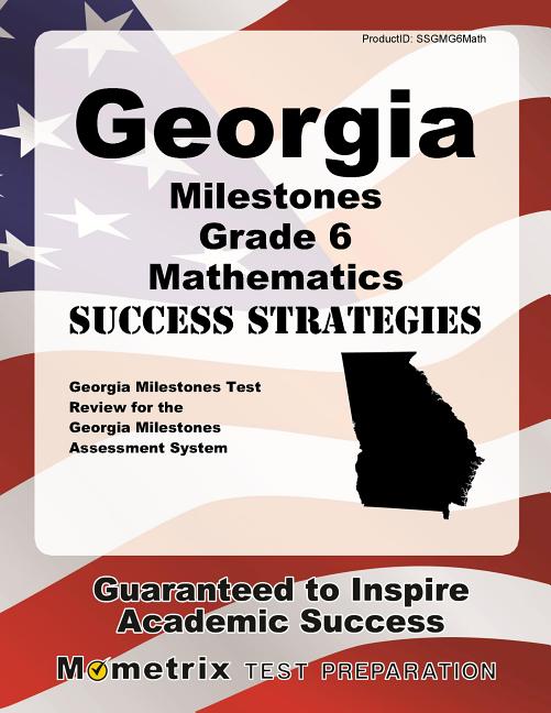 Milestones Grade 6 Mathematics Success Strategies Study Guide