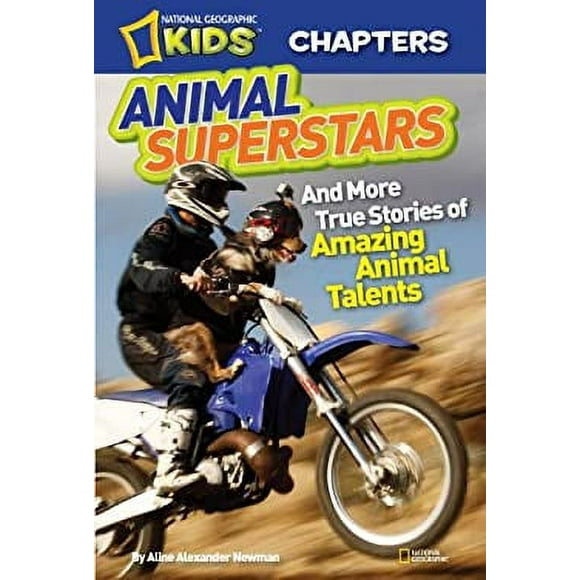 Pre-Owned National Geographic Kids Chapters: Animal Superstars : And More True Stories of Amazing Animal Talents 9781426310928