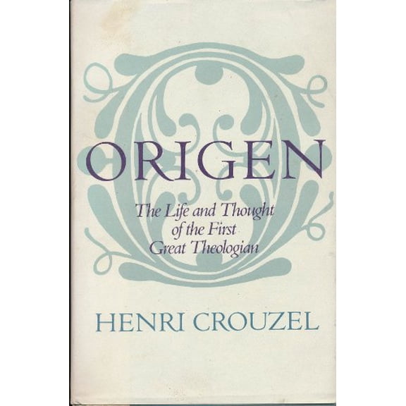 Pre-Owned Origen/the Life and Thought of the First Great Theologian Hardcover