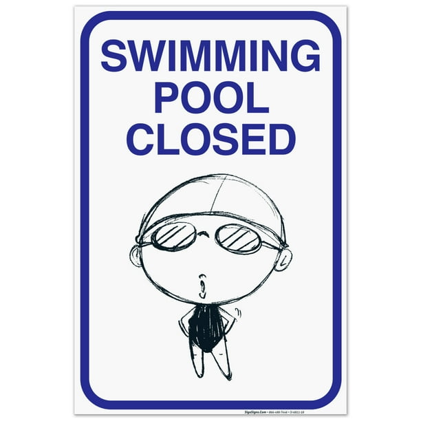 Swimming Pool Closed Sign, Pool Sign, 10x14 Aluminum