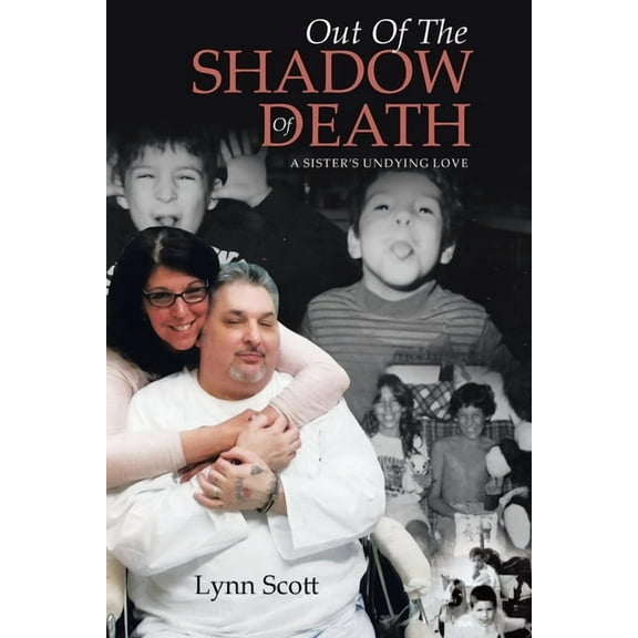 Out Of The Shadow Of Death: A Sister's Undying Love, (Paperback)