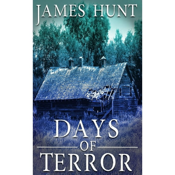 Days of Terror (Paperback) by James Hunt