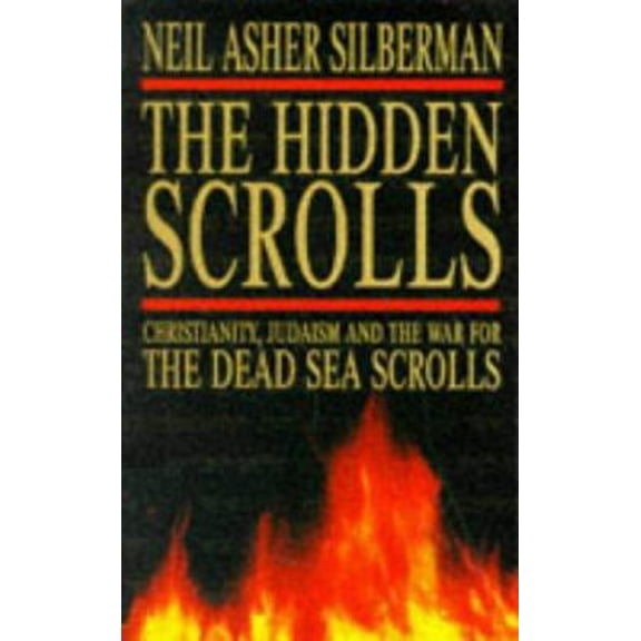 Pre-Owned The Hidden Scrolls - Christianity, Judaism and The War For The Dead Sea Scrolls (Paperback) 0749320575 9780749320577