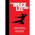 thumbnail image 2 of The Bruce Lee Way: Motivation, Wisdom and Life-Lessons from the Legend, 2 of 4
