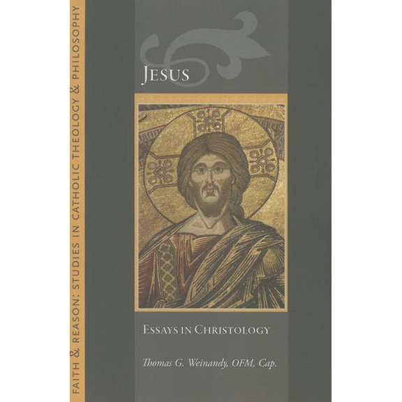 Faith and Reason: Studies in Catholic Th Jesus: Essays in Christology, (Paperback)
