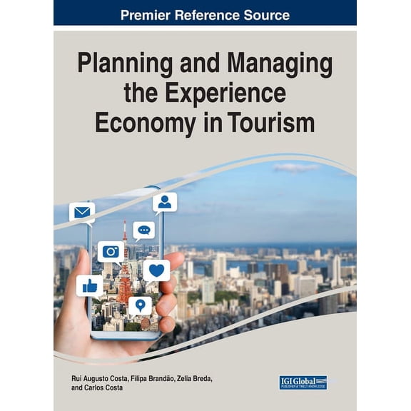 Planning and Managing the Experience Economy in Tourism, (Hardcover)