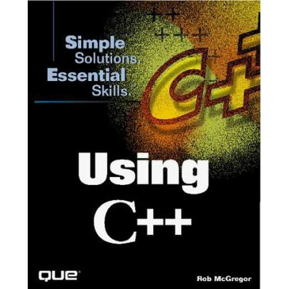 Pre-Owned Using C++ (Using Series) (Paperback) 0789716674 9780789716675