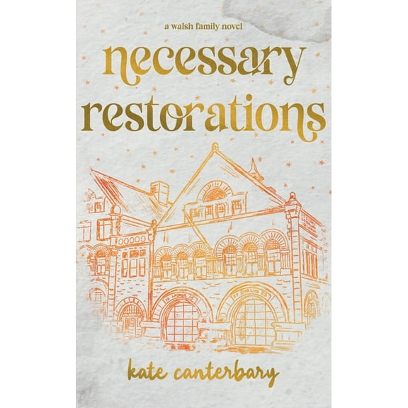 Necessary Restorations, (Hardcover)