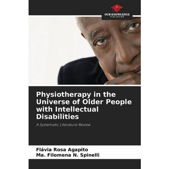 Physiotherapy in the Universe of Older People with Intellectual Disabilities, (Paperback)