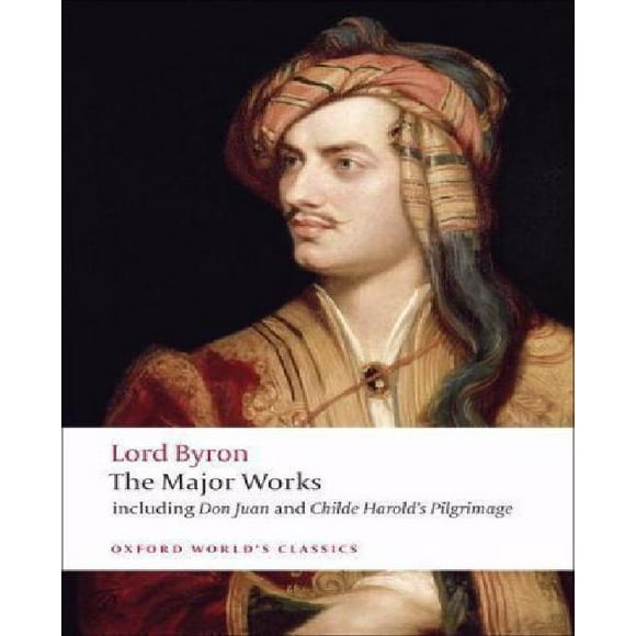 Lord Byron: The Major Works