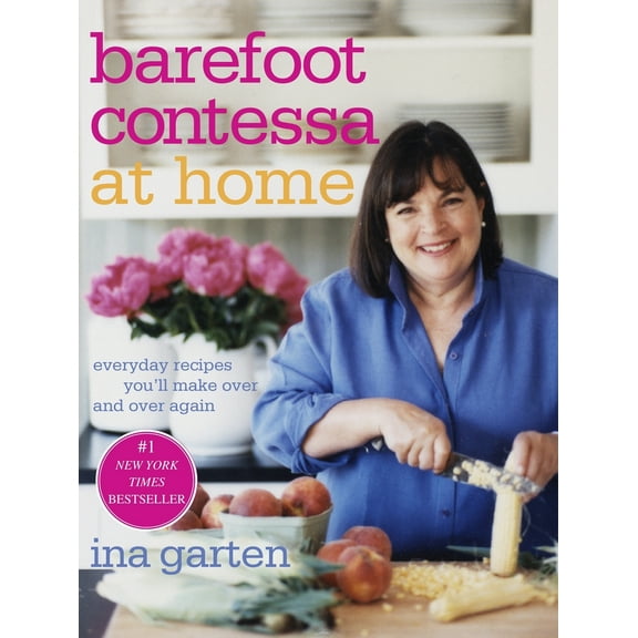 Pre-Owned Barefoot Contessa at Home: Everyday Recipes You'll Make Over and Over Again: A Cookbook (Hardcover) 1400054346 9781400054343
