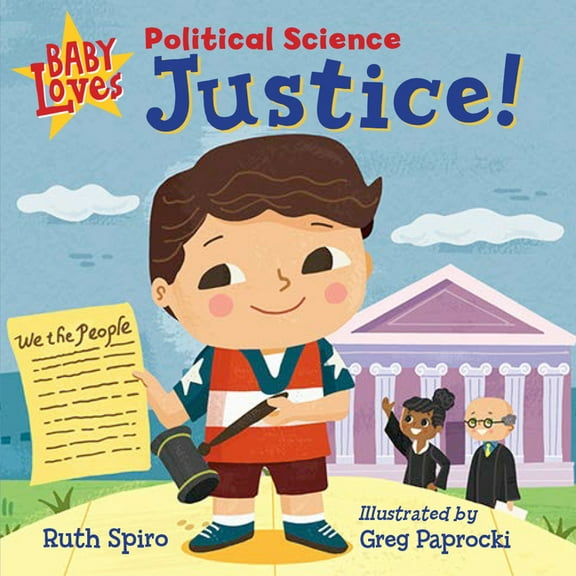 Baby Loves Science Baby Loves Political Science: Justice!, (Board Book)