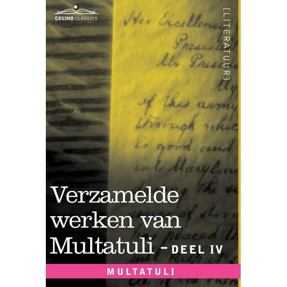 Verzamelde Werken Van Multatuli (in 10 Delen) - Deel IV - Ideeen - Tweede Bundel (Hardcover)