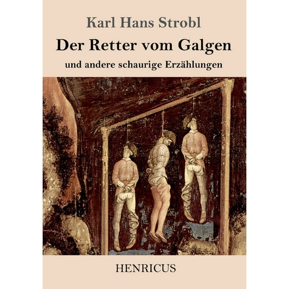 Der Retter vom Galgen: und andere schaurige Erzählungen, (Paperback)