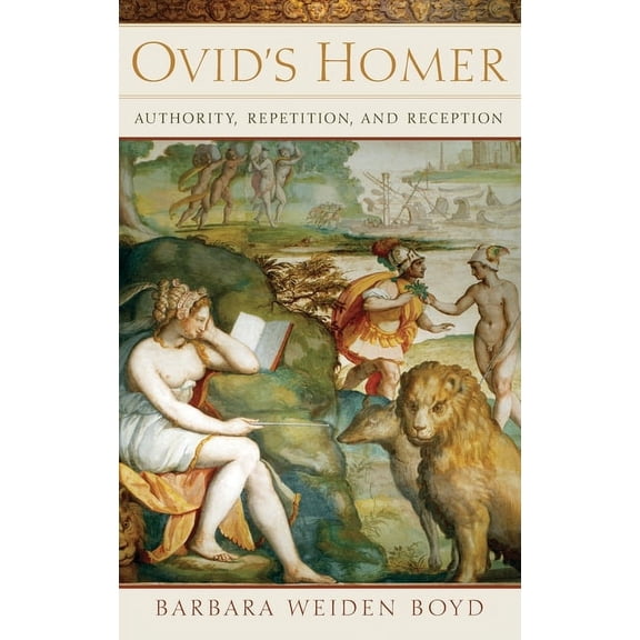 Ovid's Homer: Authority, Repetition, Reception (UK), (Hardcover)