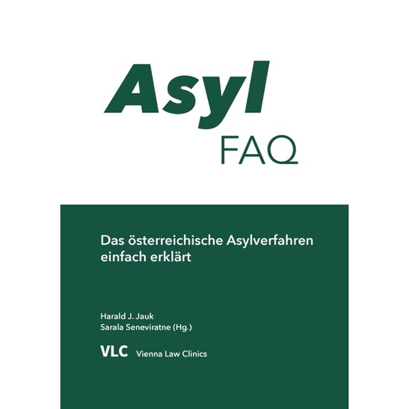 Asyl-FAQ: Das Ã¶sterreichische Asylverfahren einfach erklÃ¤rt, (Paperback)