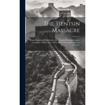 The Tientsin Massacre (Hardcover)