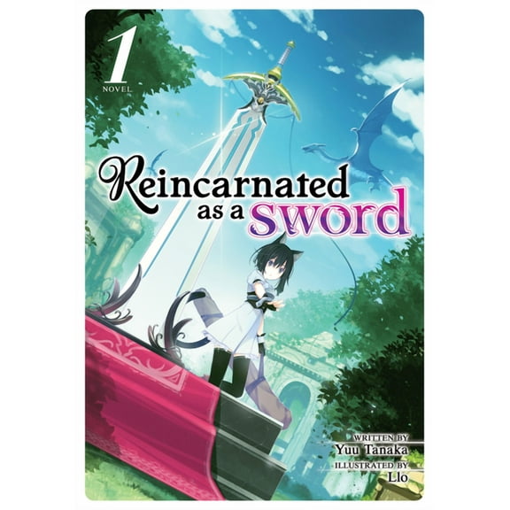 Reincarnated as a Sword (Light Novel) Reincarnated as a Sword (Light Novel) Vol. 1, Book 1, (Paperback)