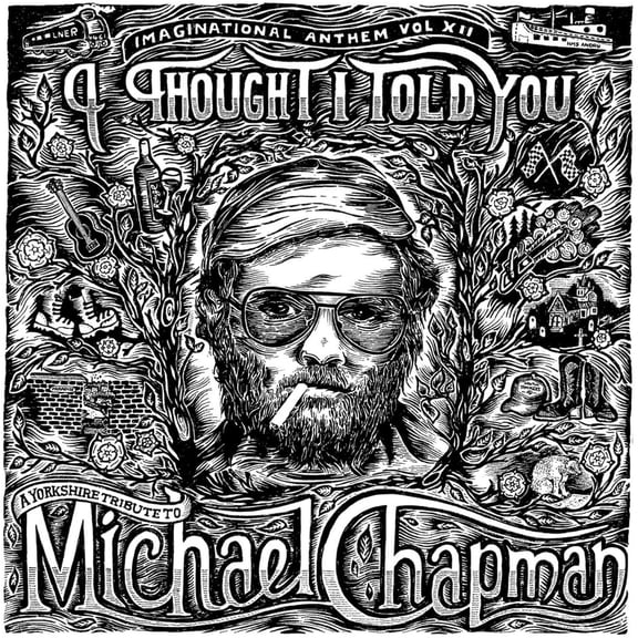 Various Artists - Imaginational Anthem Vol. XII: A Yorkshire Tribute to Michael Chapman - Music & Performance - Cassette