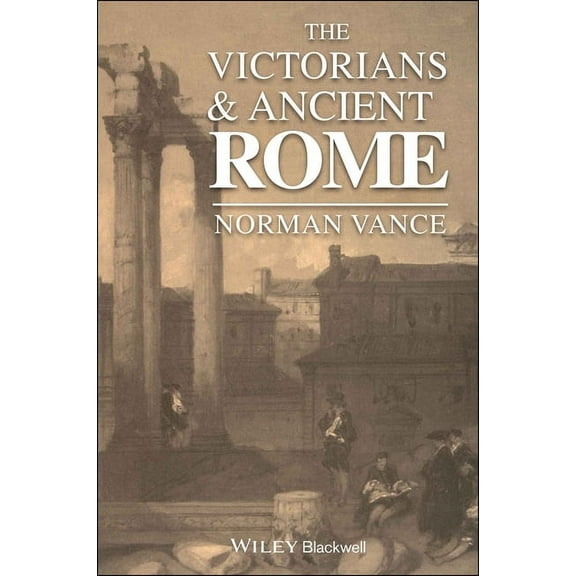 The Victorians & Ancient Rome, (Hardcover)