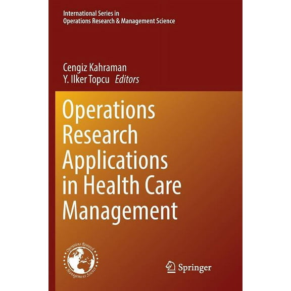 International Operations Research & Mana Operations Research Applications in Health Care Management, Book 262, (Paperback)