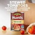thumbnail image 3 of Hunt’s Stewed Tomatoes, Perfect for Chili & Soups, 14.5 oz. Can, 3 of 9