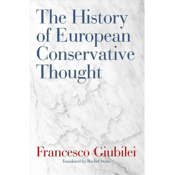 The History of European Conservative Thought (Hardcover)