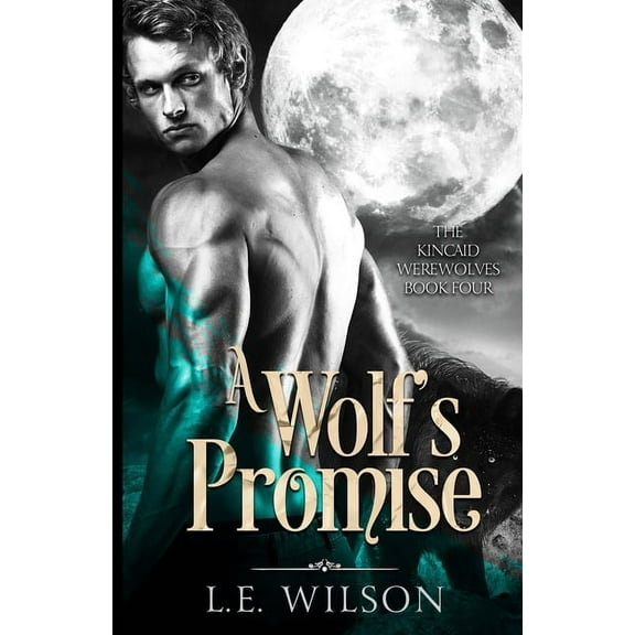 The Kincaid Werewovles A Wolf&apos;s Promise, Book 4, (Paperback)