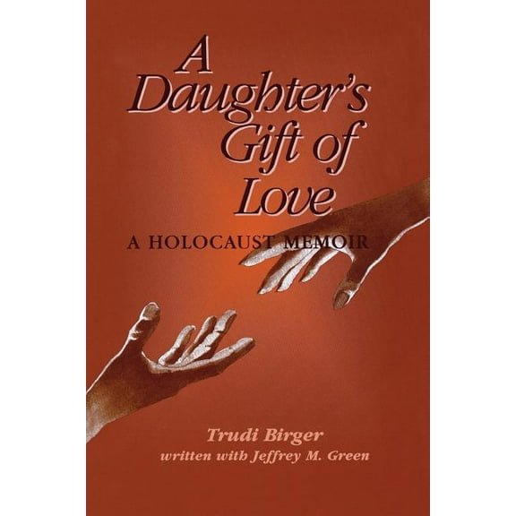 A Daughter's Gift of Love, (Paperback)