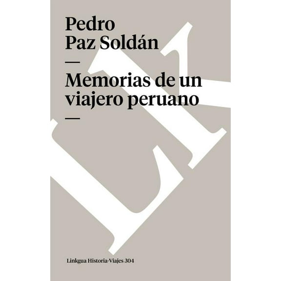 Historia-Viajes Memorias de un viajero peruano, Book 304, (Paperback)
