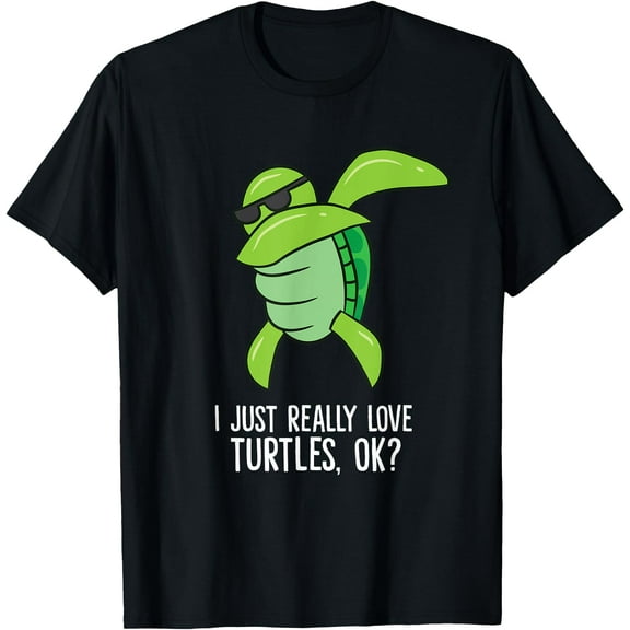 Dabbing Sea Turtle I Just Really Love Turtles Ok Unisex T-Shirt for Men Women Kids Toddler